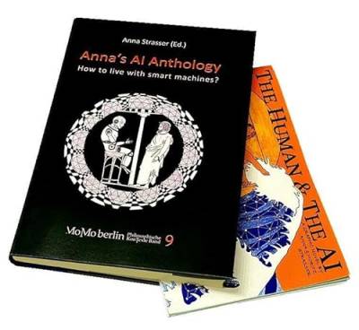 Anna's AI Anthology: How to live with smart machines? (MoMo Berlin KonTexte - Philosophische Schriftenreihe) von Xenomoi Verlag